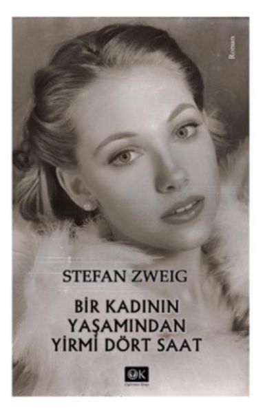 Bir Kadının Yaşamından Yirmi Dört Saat - Stefan Zweig