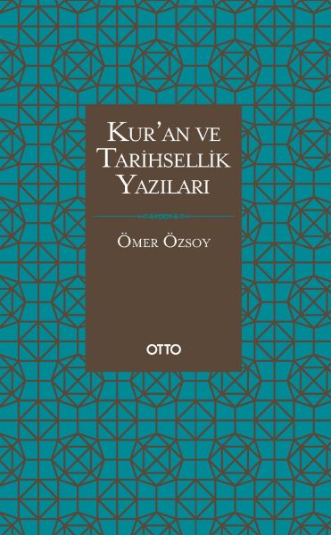 Kur'an ve Tarihsellik Yazıları (Ciltli)