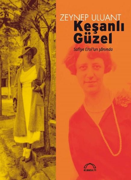 Keşanlı Güzel: Safiye Erol'un Şanında