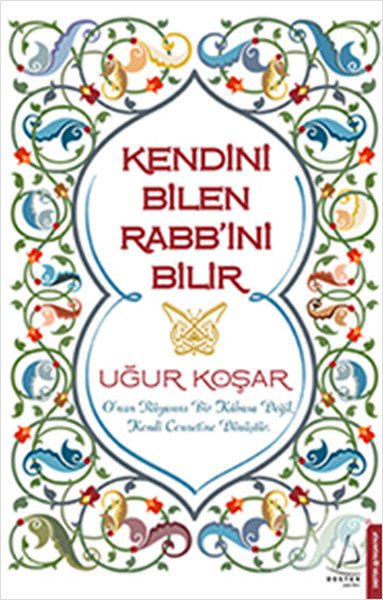 Kendini Bilen Rabb'ini Bilir