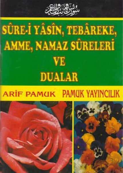 Sure-i Yasin, Tebareke, Amme, Namaz Sureleri ve Dualar (Yas-032, Şamua, Fihristli)