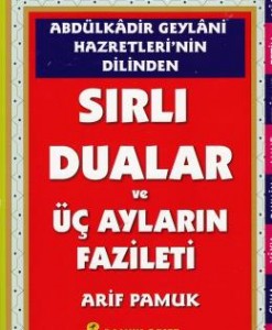 Abdülkadir Geylani Hazretlerinin Dilinden Sırlı Dualar ve Üç Ayların Fazileti (Dua-147)