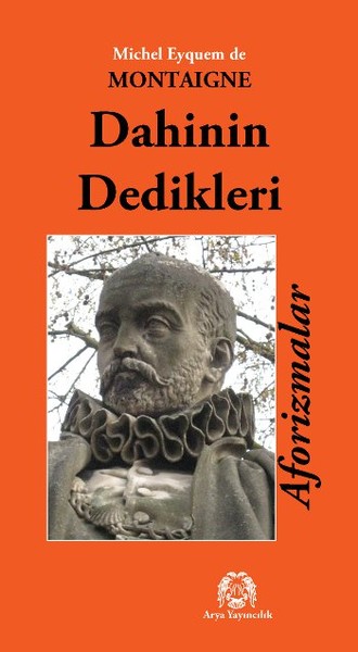 Dahinin Dedikleri; Aforizmalar