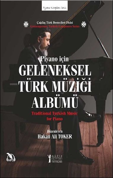 Piyano İçin Geleneksel Türk Müziği Albümü - Traditional Turkish Music For Piano
