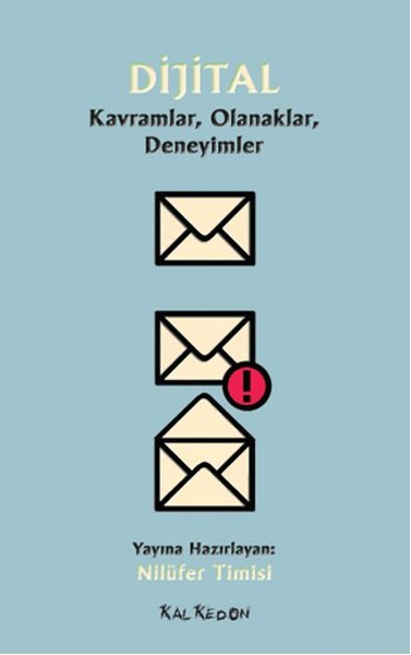 Dijital  Kavramlar, Olanaklar, Deneyimler