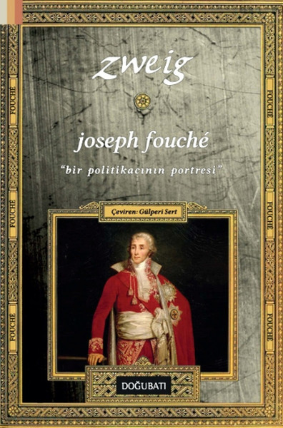 Joseph Fouche  Bir Politikacının Portresi