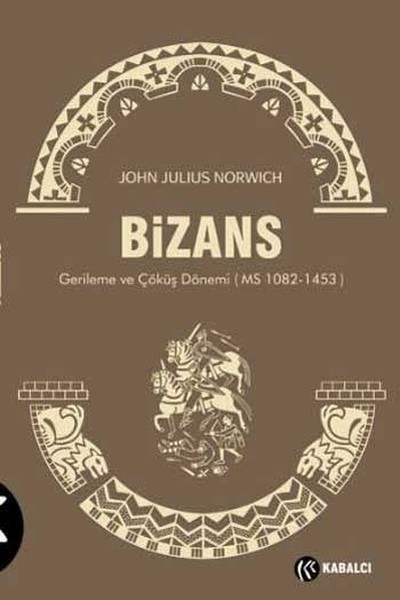 Bizans III  Gerileme ve Çöküş Dönemi (MS 1082-1453)
