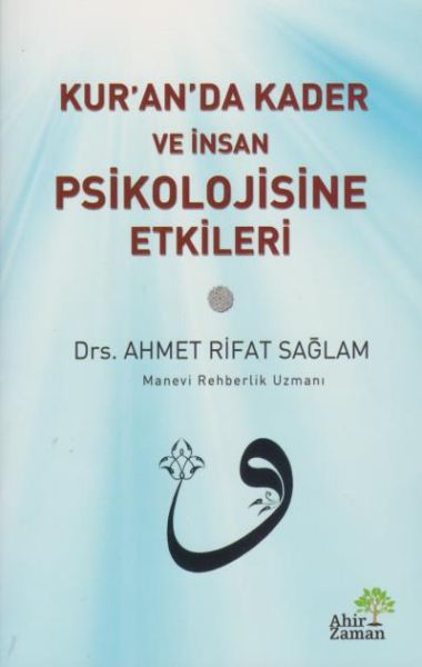 Kur'an'da Kader ve İnsan Psikolojisine Etkileri