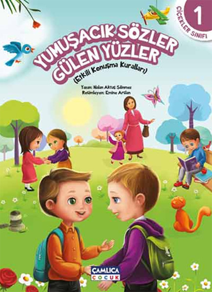 Yumuşacık Sözler Gülen Gözler - Çiçekler Sınıfı 1; Etkili Konuşma Kuralları