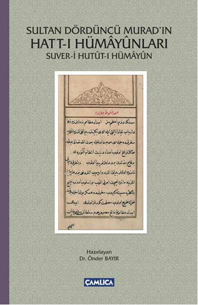 Sultan Dördüncü Murad'ın Hatt-ı Hümayunları - Suver-i Hutut-ı Hümayun