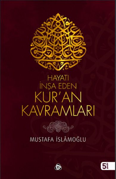 Hayatı İnşa Eden Kuran Kavramları