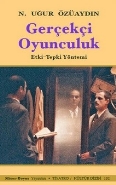 Gerçekçi Oyunculuk  Etki-Tepki Yöntemi