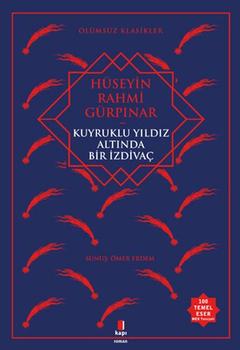 Kuyruklu Yıldız Altında   Bir İzdivaç; Ölümsüz Klasikler Hüseyin Rahmi Gürpınar