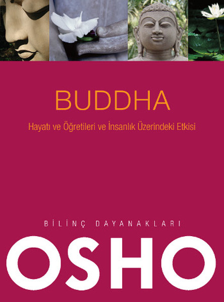Buddha Hayatı ve Öğretileri ve İnsanlık Üzerindeki Etkisi