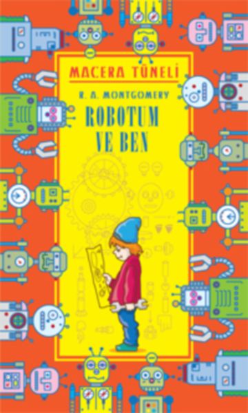 Macera Tüneli -  Robotum ve Ben