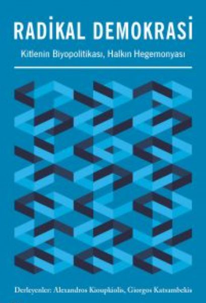 Radikal Demokrasi; Kitlenin Biyopolitikası, Halkın Hegemonyası