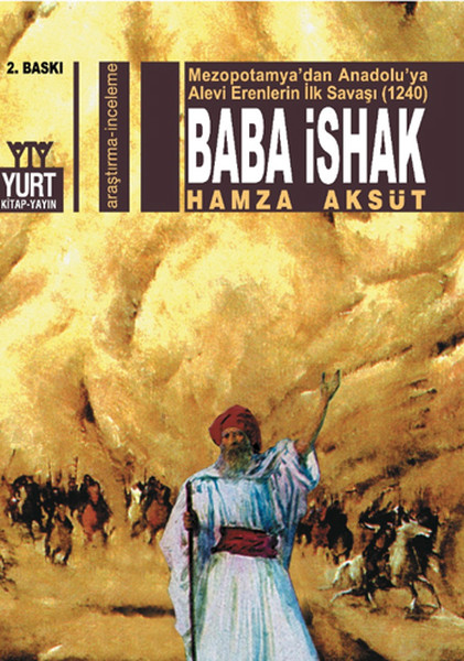 Mezopotamya’dan Anadolu’ya Alevi Erenlerin İlk Savaşı (1240) Baba İshak