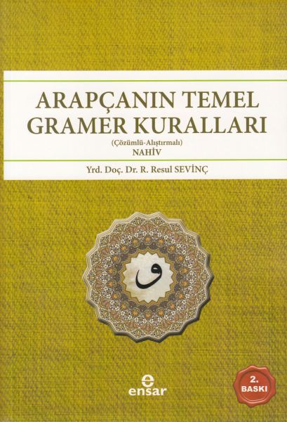 Arapçanın Temel Gramer Kuralları (Çözümlü - Alıştırmalı Nahiv)