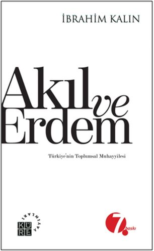 Akıl ve Erdem; Türkiye'nin Toplumsal Muhayyilesi