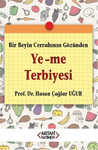 Bir Beyin Cerrahının Gözünden Ye-me Terbiyesi
