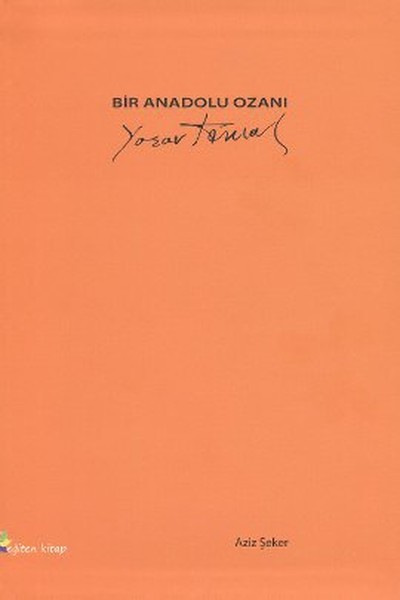 Bir Anadolu Ozanı: Yaşar Kemal