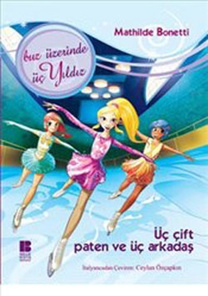 Üç Çift Paten ve Üç Arkadaş  Buz Üzerinde Üç Yıldız