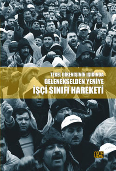 Tekel Direnişinin Işığında Gelenekselden Yeniye| İşçi Sınıfı Hareketi