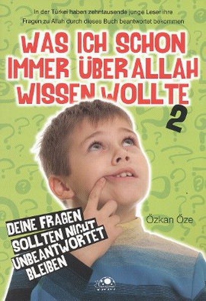 Was Ich Schon Immer Über Allah Wissen Wolte-2 (Allahı Merak Ediyorum-2)