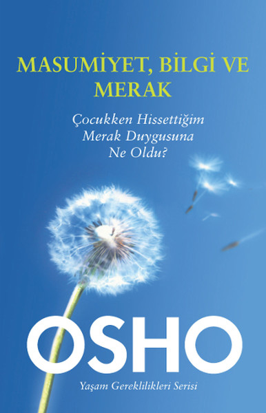 Masumiyet, Bilgi ve Merak  Çocukken Hissettiğim Merak Duygusuna Ne Oldu?