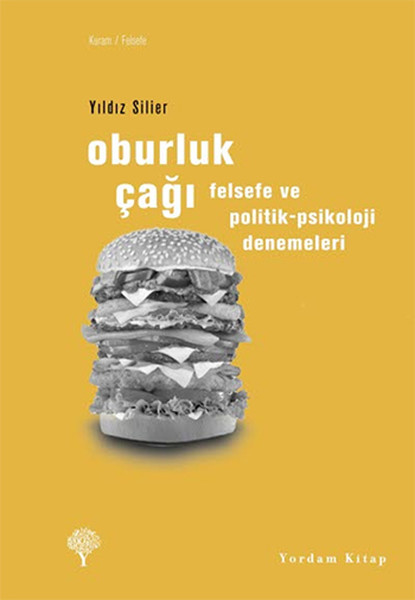Oburluk Çağı - Felsefe ve Politik-Psikoloji Denemeleri