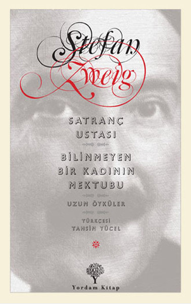 Satranç Ustası - Bilinmeyen Bir Kadının Mektubu Stefan Zweig Satranç Ustası - Bilinmeyen Bir Kadının Mektubu Stefan Zweig