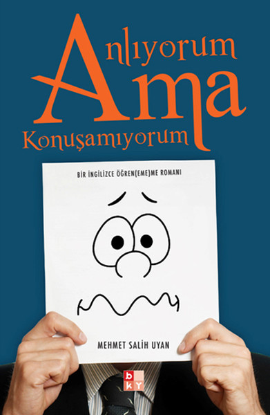 Anlıyorum Ama Konuşamıyorum  Bir İngilizce Öğren (eme)me Romanı