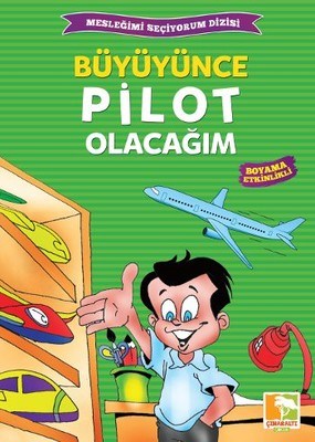 Büyüyünce Pilot Olacağım / Mesleğimi Seçiyorum Dizisi