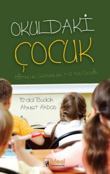 Okuldaki Çocuk  Eğitimi ve Gelişimiyle 7-12 Yaş Çocuğu