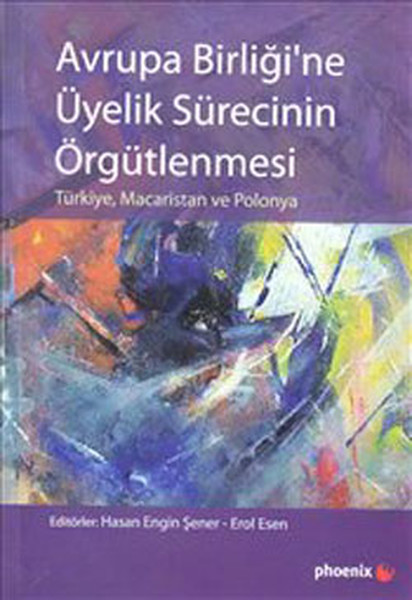 Avrupa Birliğine Üyelik Sürecinin Örgütlenmesi
