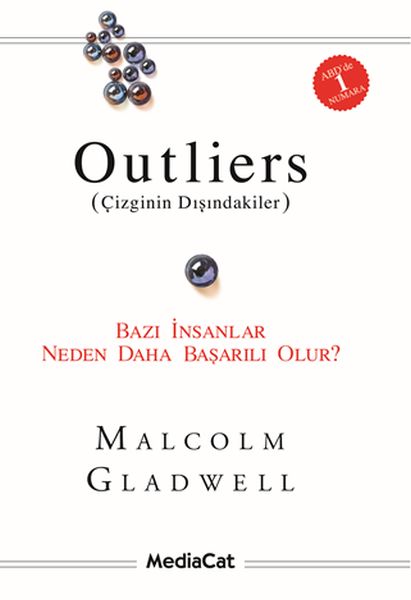 Outliers (Çizginin Dışındakiler)  Bazı İnsanlar Neden Daha Başarılı Olur?