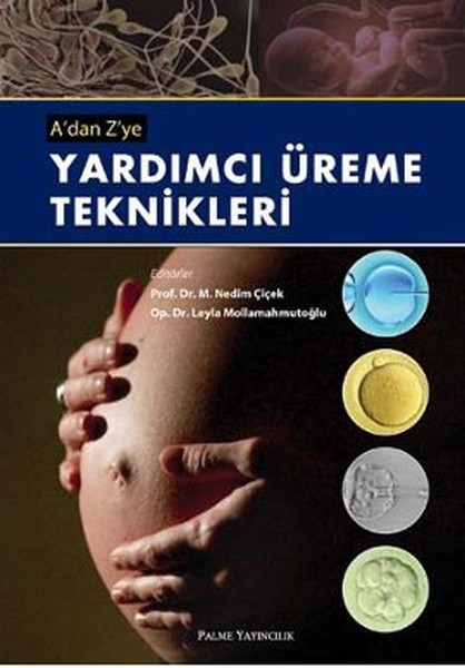 A'dan Z'ye Yardımcı Üreme Teknikleri