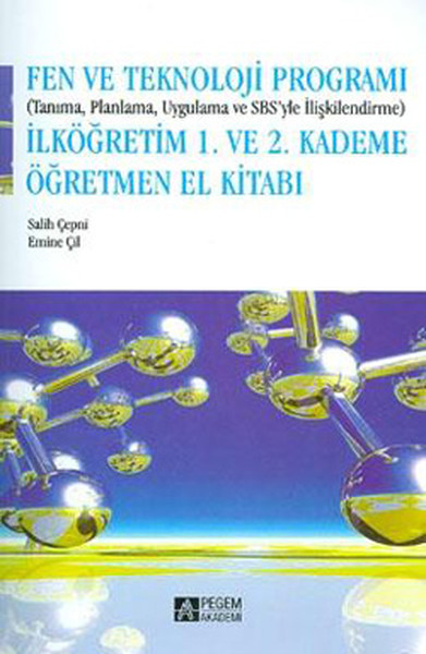 Fen ve Teknoloji Programı (Tanıma, Planlama, Uygulama ve SBS'yle İlişkilendirme) 1. ve 2. Kademe Öğr
