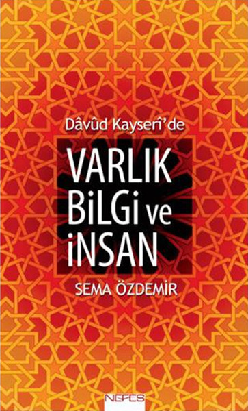 Davud Kayseri'de Varlık Bilgi ve İnsan
