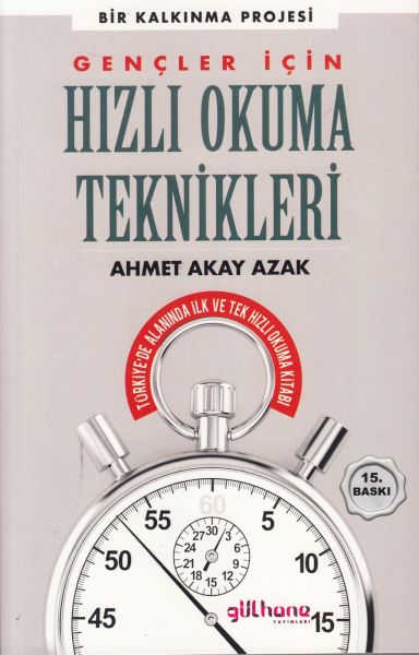 Gençler İçin Hızlı Okuma Teknikleri - Türkiye'de Alanında İlk ve Tek Hızlı Okuma Kitabı