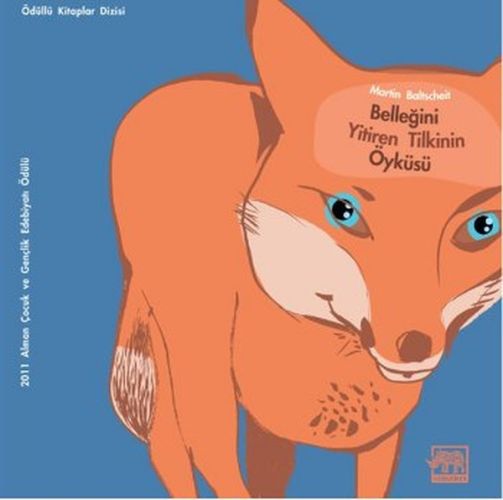 Belleğini Yitiren Tilkinin Öyküsü (Ciltli)