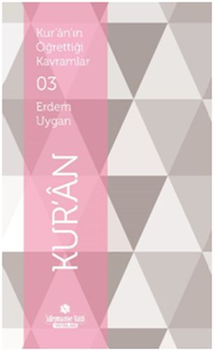 Kur'an'ın Öğrettiği Kavramlar 3 - Kur'an