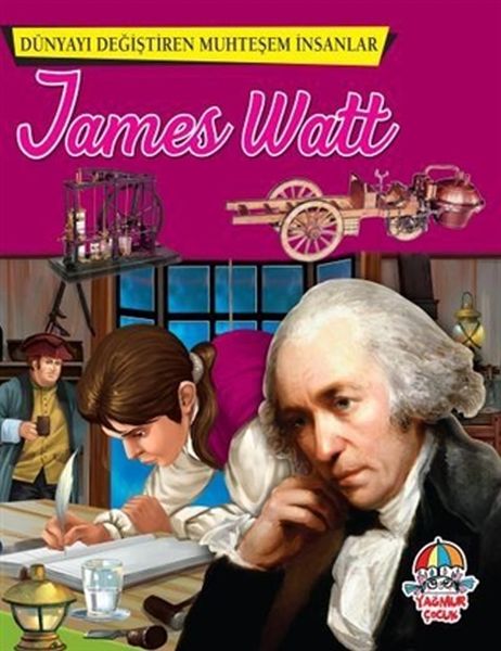 James Watt - Dünyayı Değiştiren Muhteşem İnsanlar