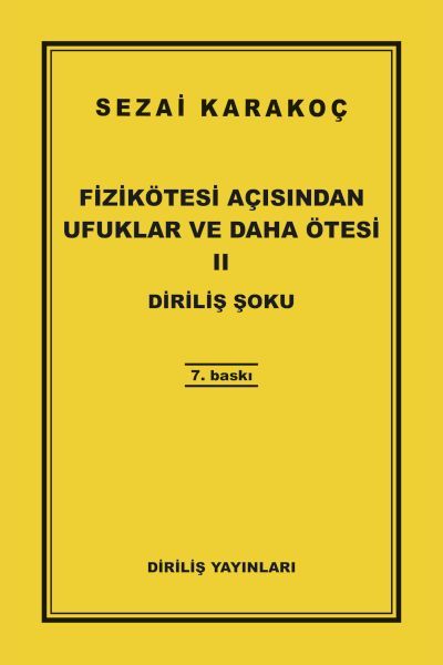 Fizikötesi Açısından Ufuklar ve Daha Ötesi 3; Doğum Işığı