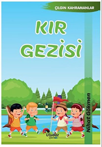 Çılgın Kahramanlar - Kır Gezisi