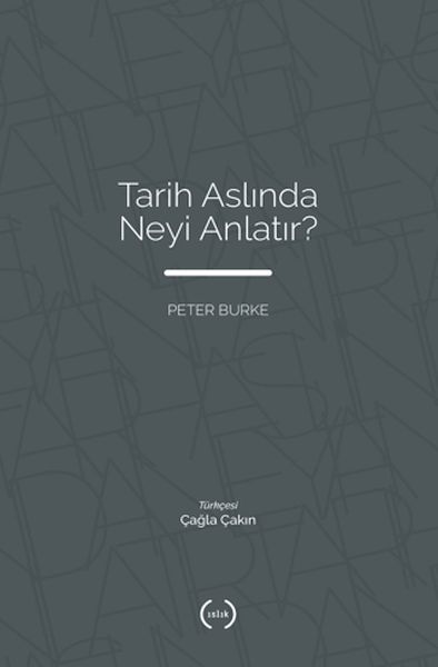 Tarih Aslında Neyi Anlatır?