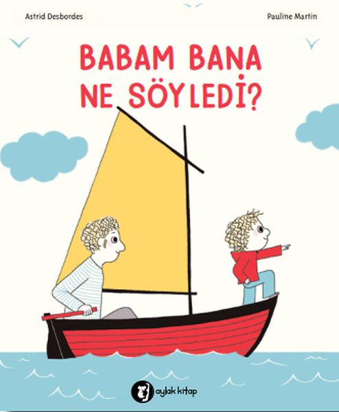 Babam Bana Ne Söyledi?