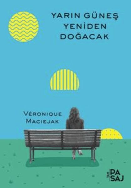 Yarın Güneş Yeniden Doğacak