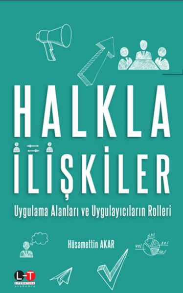 Halkla İlişkiler - Uygulama Alanları ve Uygulayıcıların Rolleri