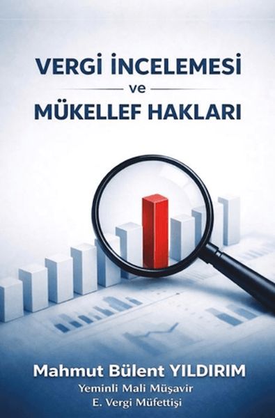 Vergi İncelemesi ve Mükellef Hakları